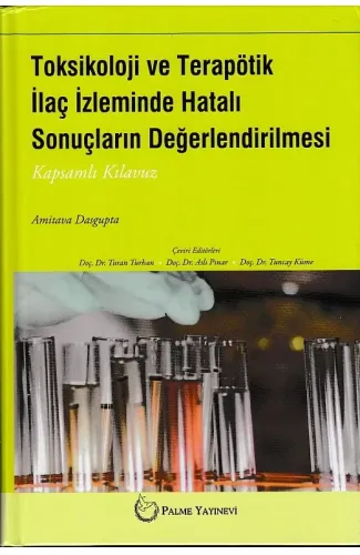 Toksikoloji ve Terapötik İlaç İzleminde Hatalı Sonuçların Değerlendirilmesi