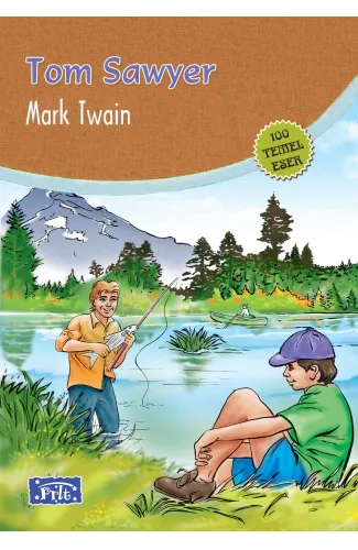 Tom Sawyer (100 Temel Eser - İlköğretim)