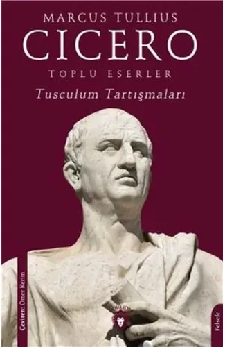 Toplu Eserler Tusculum Tartışmaları