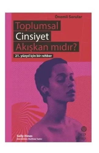 Toplumsal Cinsiyet Akışkan mıdır? - 21. Yüzyıl İçin Bir Rehber