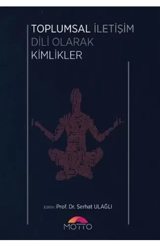 Toplumsal İletişim Dili Olarak Kimlikler
