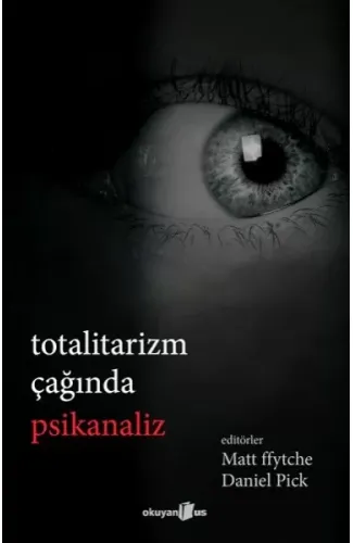 Totalitarizm Çağında Psikanaliz