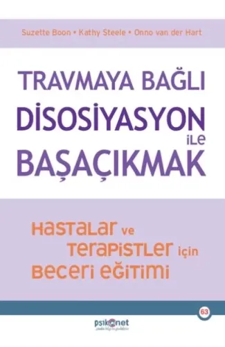 Travmaya Bağlı Disosiyasyon ile Başaçıkmak