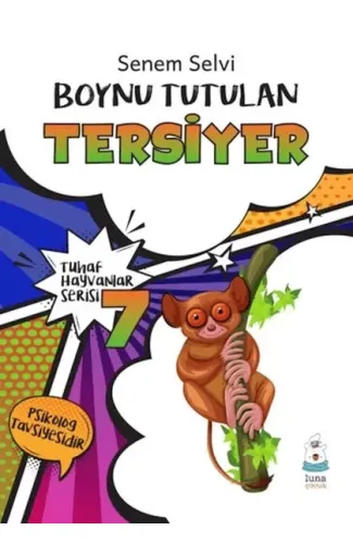 Tuhaf Hayvanlar Serisi 7 - Boynu Tutulan Tersiyer