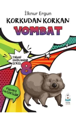 Tuhaf Hayvanlar Serisi 8 - Korkudan Korkan Vombat
