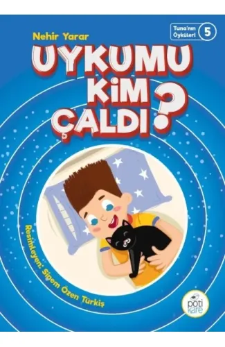 Tuna'nın Öyküleri 5 - Uykumu Kim Çaldı?