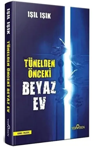 Tünelden Önce Beyaz Ev (Ciltli)