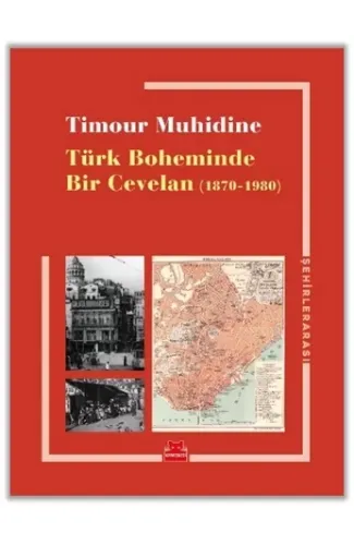 Türk Boheminde Bir Cevelan (1870-1980)