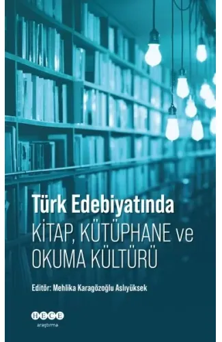 Türk Edebiyatında Kitap, Kütüphane ve Okuma Kültürü