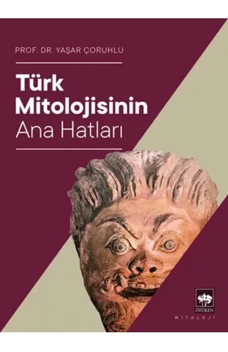 Türk Mitolojisinin Ana Hatları