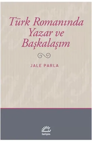 Türk Romanında Yazar ve Başkalaşım