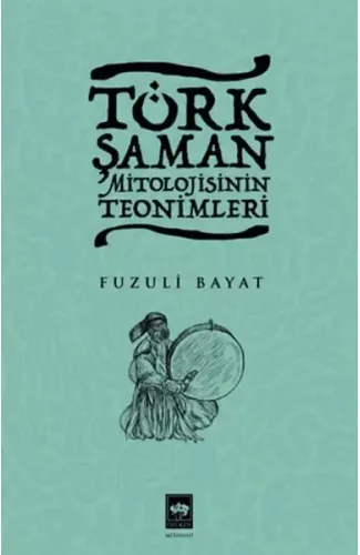Türk Şaman Mitolojisinin Teonimleri