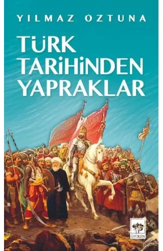 Türk Tarihinden Yapraklar