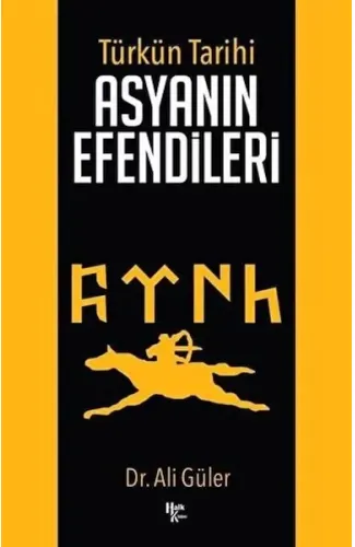 Türk'ün Tarihi Asyanın Efendileri