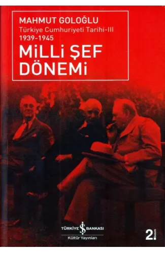 Türkiye Cumhuriyeti Tarihi III 1939-1945 - Milli Şef Dönemi