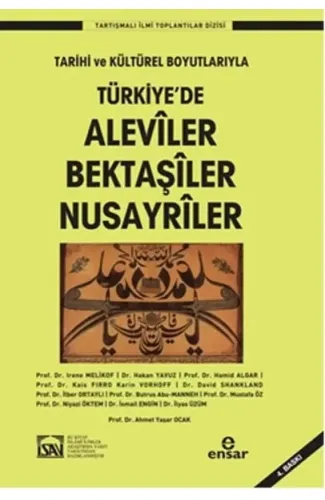 Türkiye'de Aleviler Bektaşiler Nusayriler / Tarihi ve Kültürel Boyutlarıyla
