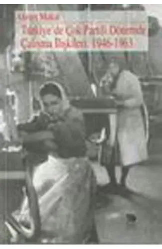 Türkiye’de Çok Partili Dönemde Çalışma İlişkileri: 1946-1963