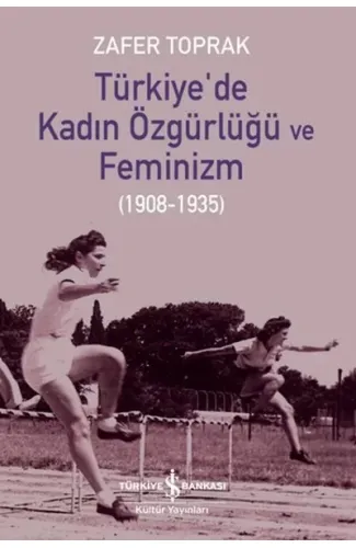 Türkiye’de Kadın Özgürlüğü ve Feminizm