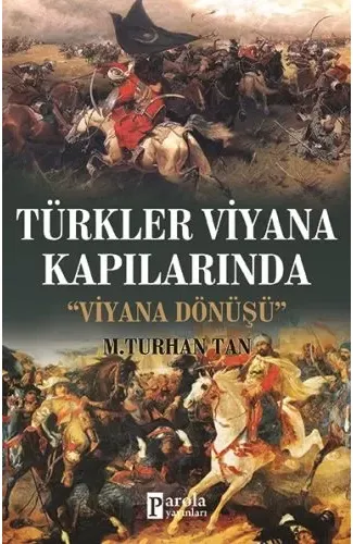 Türkler Viyana Kapılarında - Viyana Dönüşü