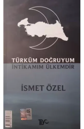 Türküm Doğruyum İntikamım Ülkemdir