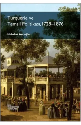 Turquerie ve Temsil Politikası, 1728-1876