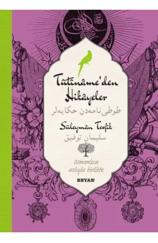 Tutiname'den Hikayeler (Osmanlıca-Türkçe)