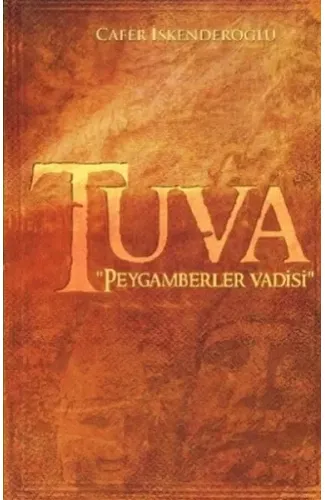 Tuva - Peygamberler Vadisi