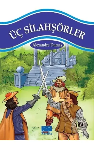 Üç Silahşörler 100 Temel Eser 1.Kademe