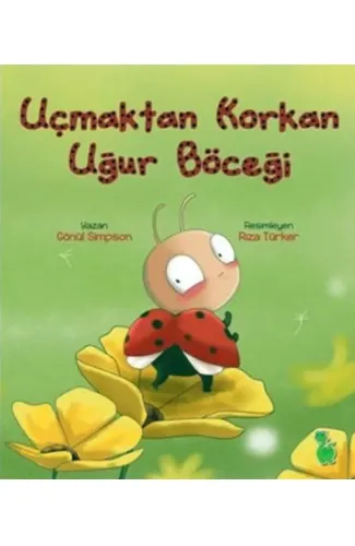 Uçmaktan Korkan Uğur Böceği