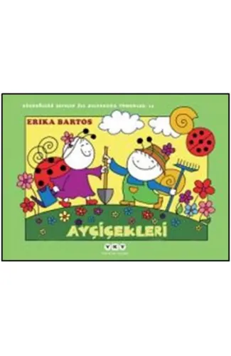 Uğurböceği Sevecen ile Salyangoz Tomurcuk 13 - Ayçiçekleri