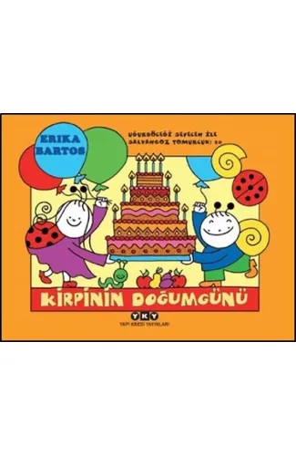 Uğurböceği Sevecen ile Salyangoz Tomurcuk 20 - Kirpinin Doğum Günü