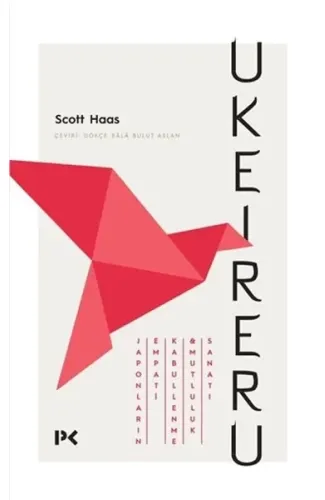 Ukeireru - Japonların Empati, Kabullenme ve Mutluluk Sanatı