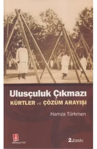 Ulusçuluk Çıkmazı  Kürtler ve Çözüm Arayışı