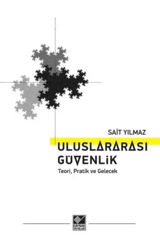 Uluslararası Güvenlik - Teori, Pratik ve Gelecek