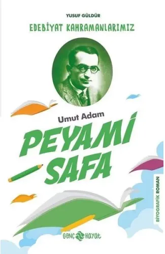Umut Adam Peyami Safa - Edebiyat Kahramanlarımız 3
