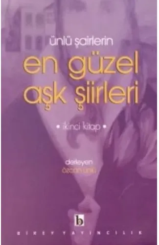 Ünlü Şairlerin En Güzel Aşk Şiirleri 2. Kitap