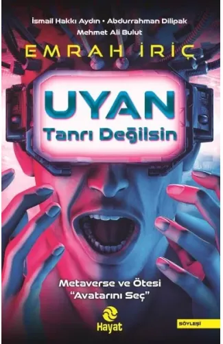 Uyan Tanrı Değilsin