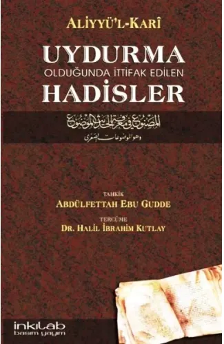 Uydurma Olduğunda İttifak Edilen Hadisler / Aliyyü'l-Kari