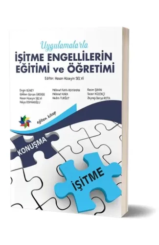 Uygulamalarla İşitme Engellilerin Eğitimi ve Öğretimi