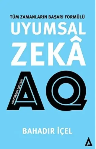 Uyumsal Zeka: AQ Satış -Tüm Zamanların Başarı Formülü