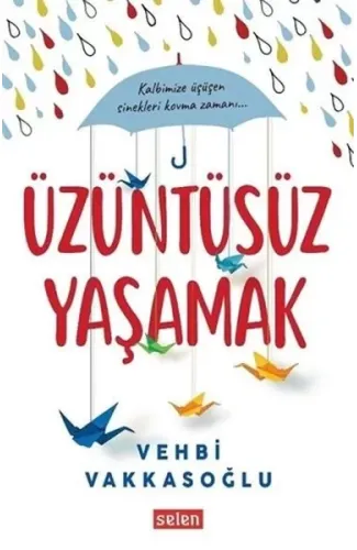 Üzüntüsüz Yaşamak