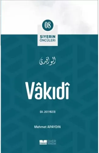 Vâkıdî - Siyerin Öncüleri 8