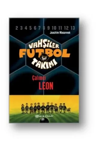 Vahşiler Futbol Takımı 1 - Çalımcı Leon (Ciltli)