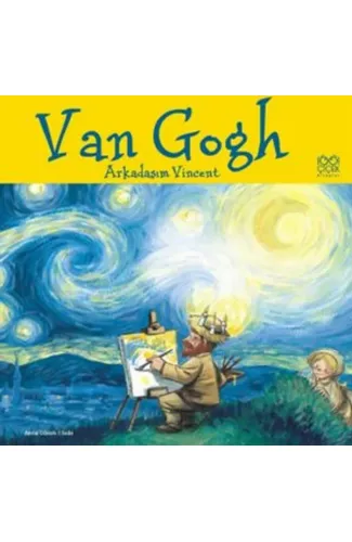 Van Gogh / Arkadaşım Vincent