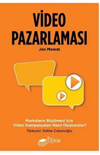 Video Pazarlaması, Markaların Büyümesi için Video Kampanyaları Nasıl Oluşturulur?