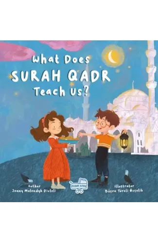 What Does Surah Qadr Teach Us? (İngilizce Kadir Suresi Bize Ne Anlatıyor?)