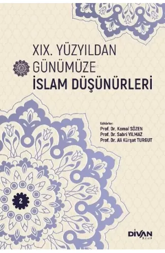 XIX. Yüzyıldan Günümüze İslam Düşünürleri – Cilt 2