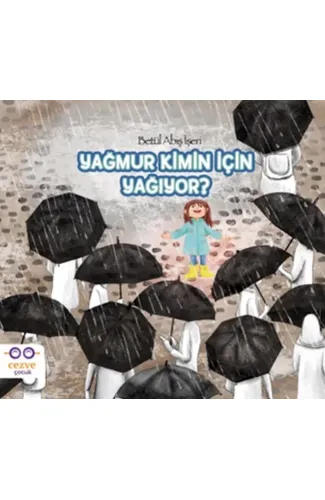 Yağmur Kimin İçin Yağıyor
