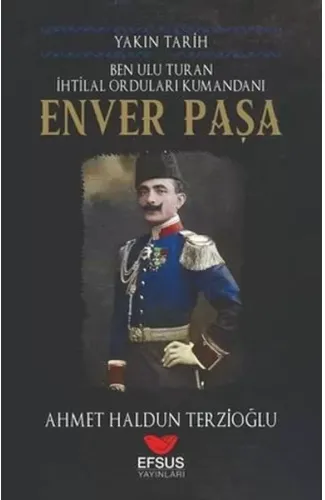 Yakın Tarih Enver Paşa