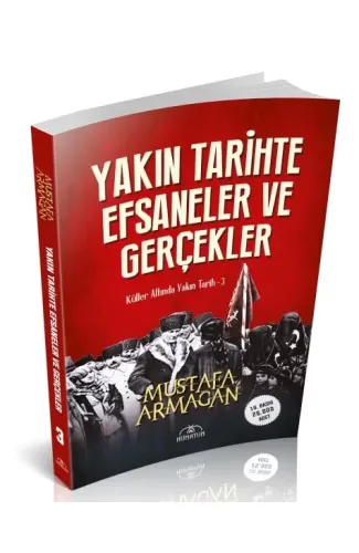 Yakın Tarihte Efsaneler ve Gerçekler